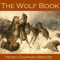 The Wolf Book Audiobook, by Henry Chapman Mercer