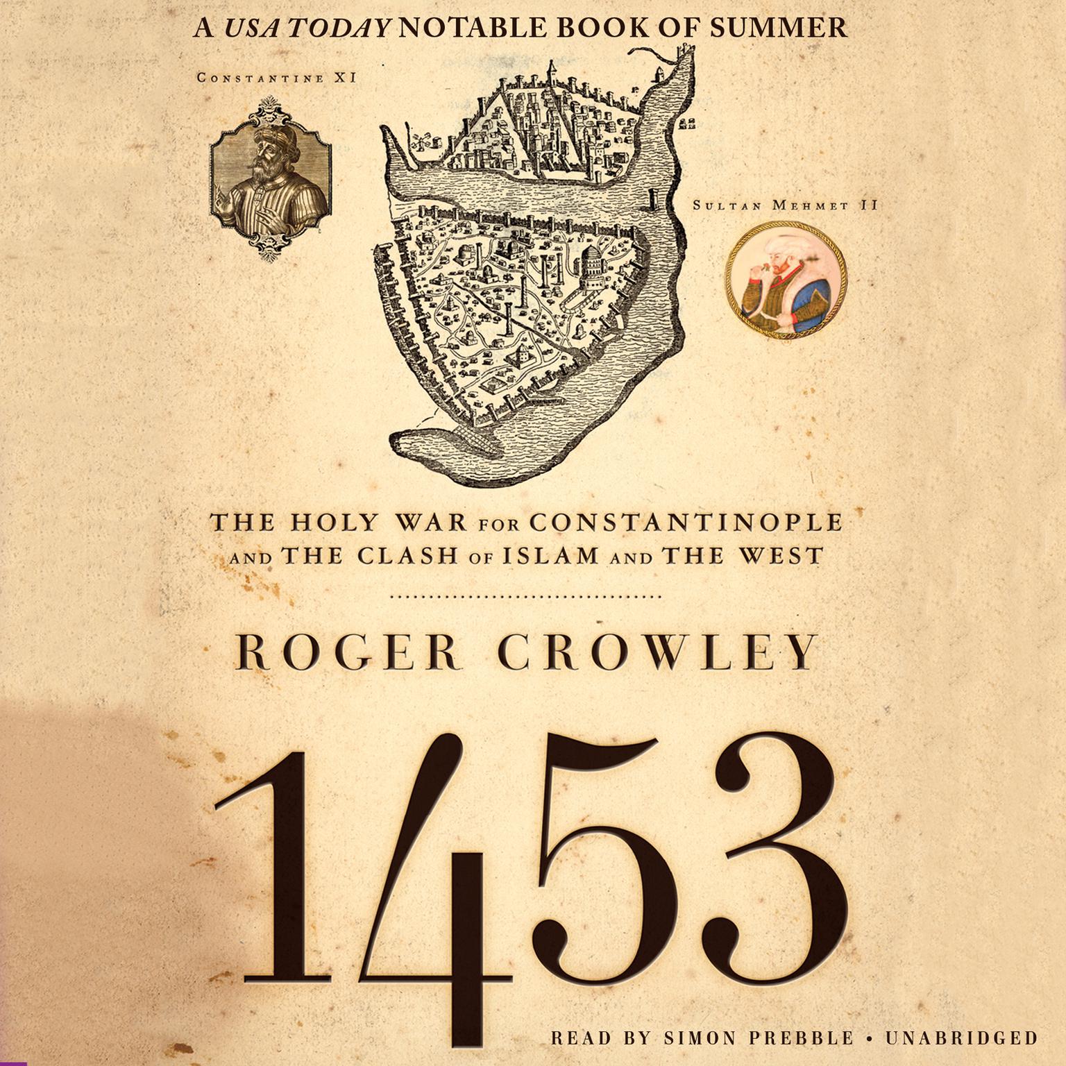 1453: The Holy War for Constantinople and the Clash of Islam and the West Audiobook, by Roger Crowley