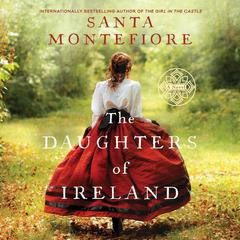 The Daughters of Ireland Audiobook, by Santa Montefiore