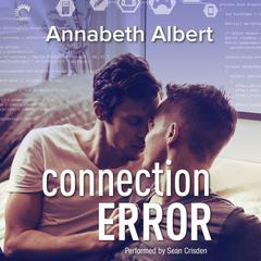 Connection Error Audiobook, by Annabeth Albert