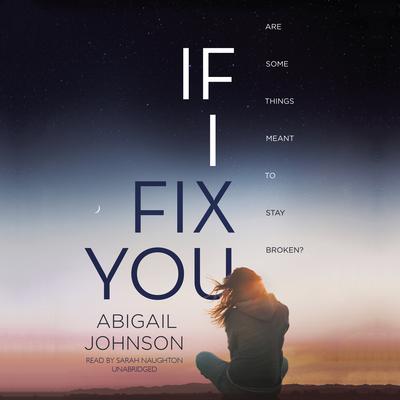 If I Fix You Audiobook, by Abigail Johnson