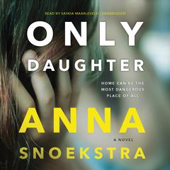 Only Daughter Audiobook, by Anna Snoekstra