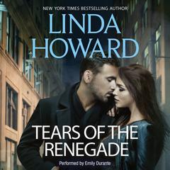 Tears of the Renegade Audiobook, by Linda Howard