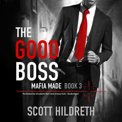 The Good Boss Audiobook, by Scott Hildreth