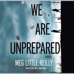 We Are Unprepared Audiobook, by Meg Little Reilly
