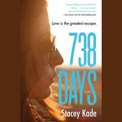 738 Days: A Novel Audiobook, by Stacey Kade