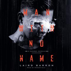 Man with No Name Audiobook, by Laird Barron
