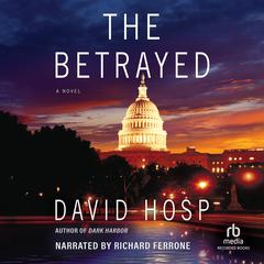 The Betrayed Audiobook, by David Hosp