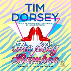 The Big Bamboo Audiobook, by Tim Dorsey