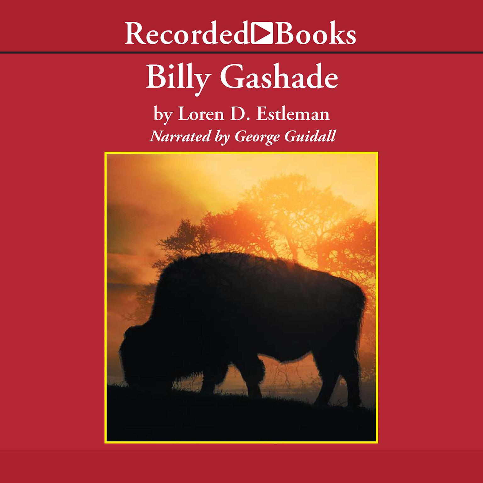 Billy Gashade: An American Epic Audiobook, by Loren D. Estleman