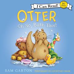 Otter: Oh No, Bath Time! Audiobook, by Sam Garton