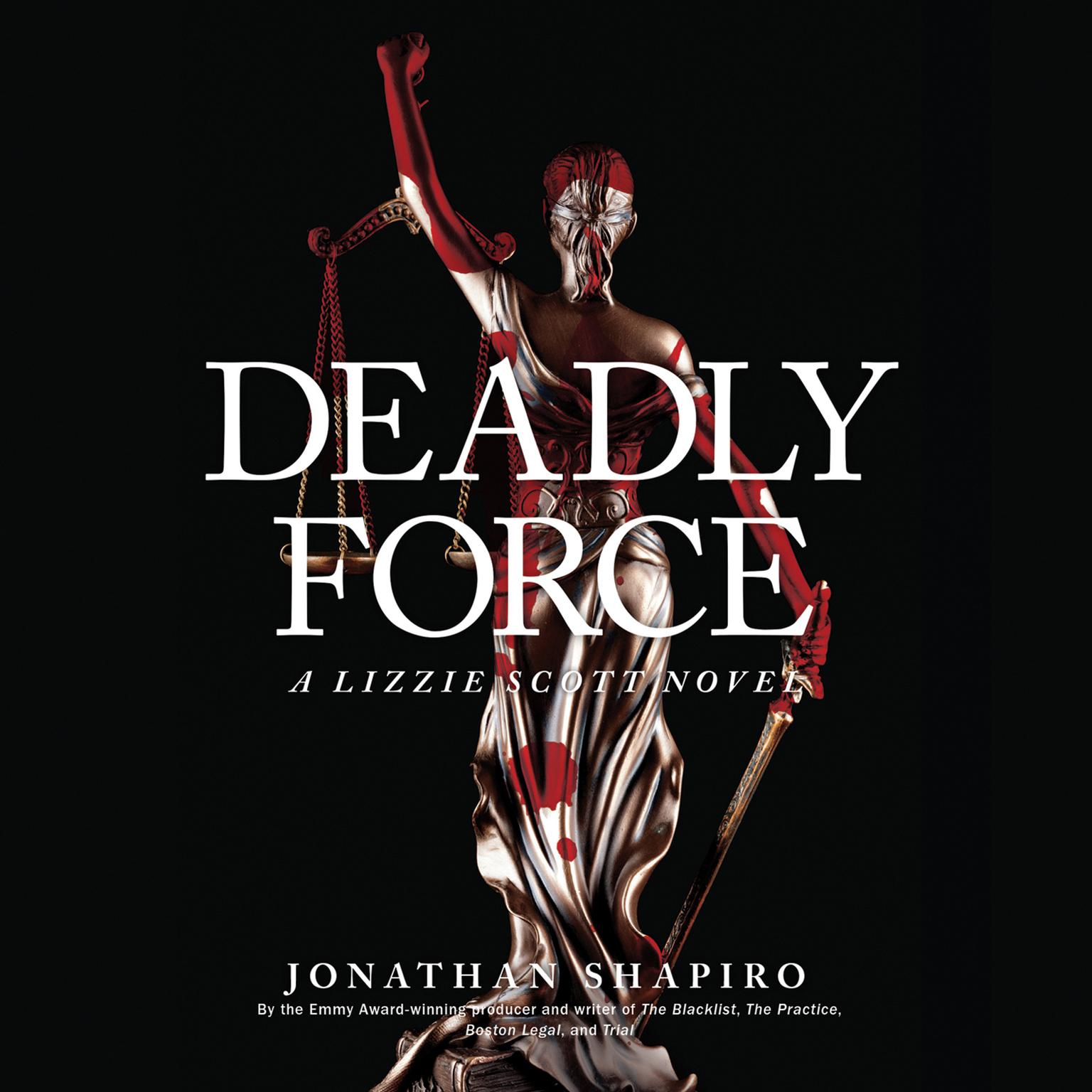 Deadly Force Audiobook, by Jonathan Shapiro
