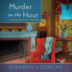 Murder on the Hour: A Penny Brannigan Mystery Audiobook, by Elizabeth J. Duncan