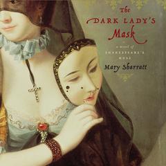 The Dark Lady’s Mask Audiobook, by Mary Sharratt