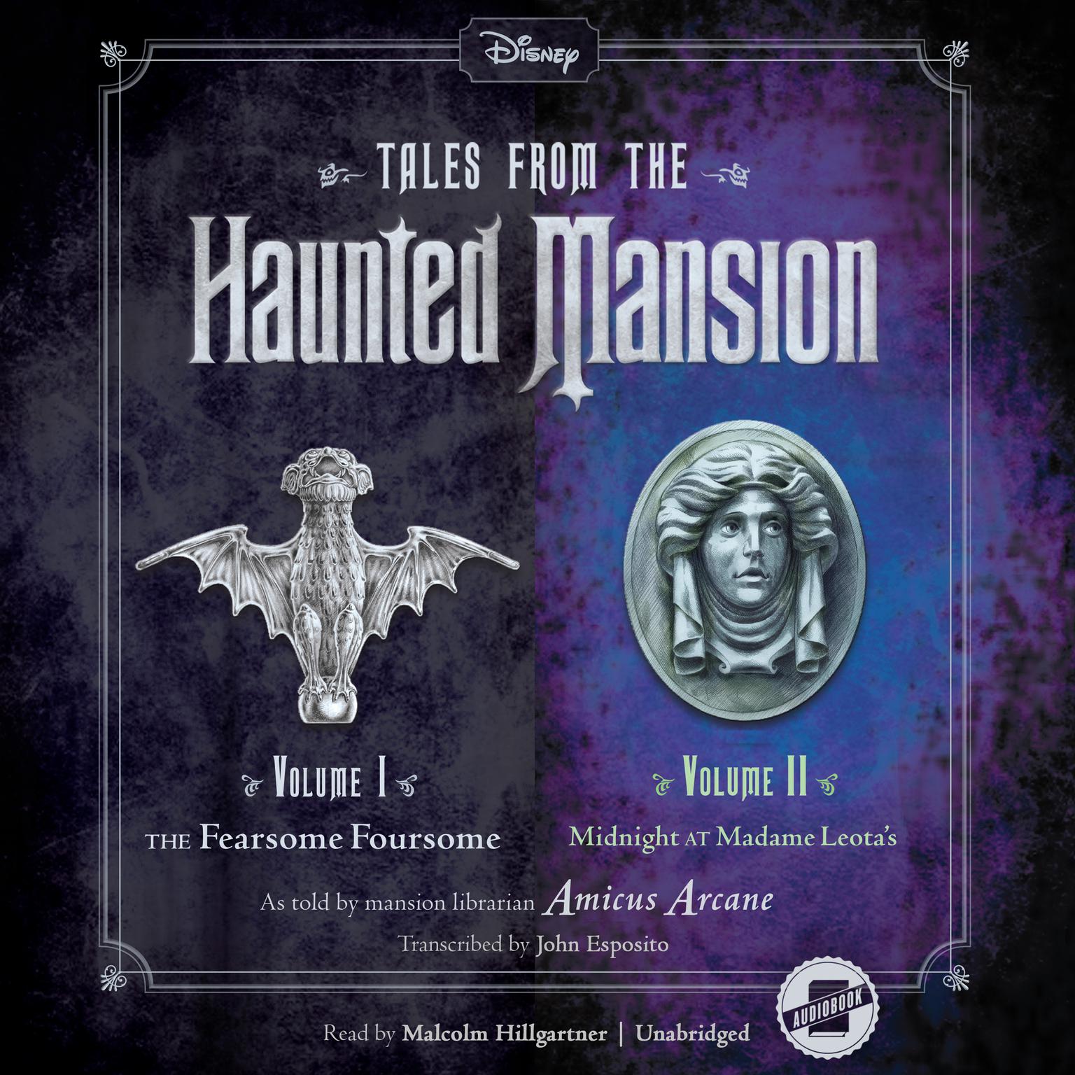Tales from the Haunted Mansion: Volumes I & II: The Fearsome Foursome and Midnight at Madame Leota’s Audiobook, by John Esposito