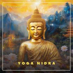 Yoga Nidra: Sensation Awareness Mediation Audiobook, by Greg Cetus