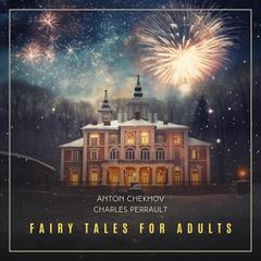 Fairy Tales for Adults Volume 6 Audiobook, by 