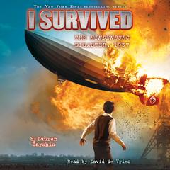 I Survived the Hindenburg Disaster, 1937 (I Survived #13) Audiobook, by Lauren Tarshis