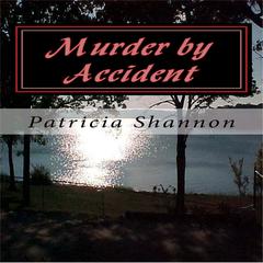 Murder by Accident Audiobook, by Patricia Shannon