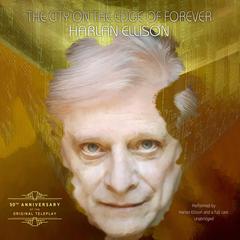 The City on the Edge of Forever Audiobook, by Harlan Ellison