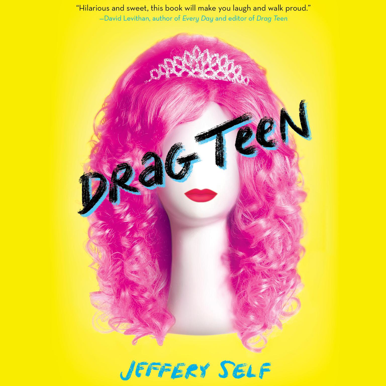 Drag Teen Audiobook, by Jeffery Self