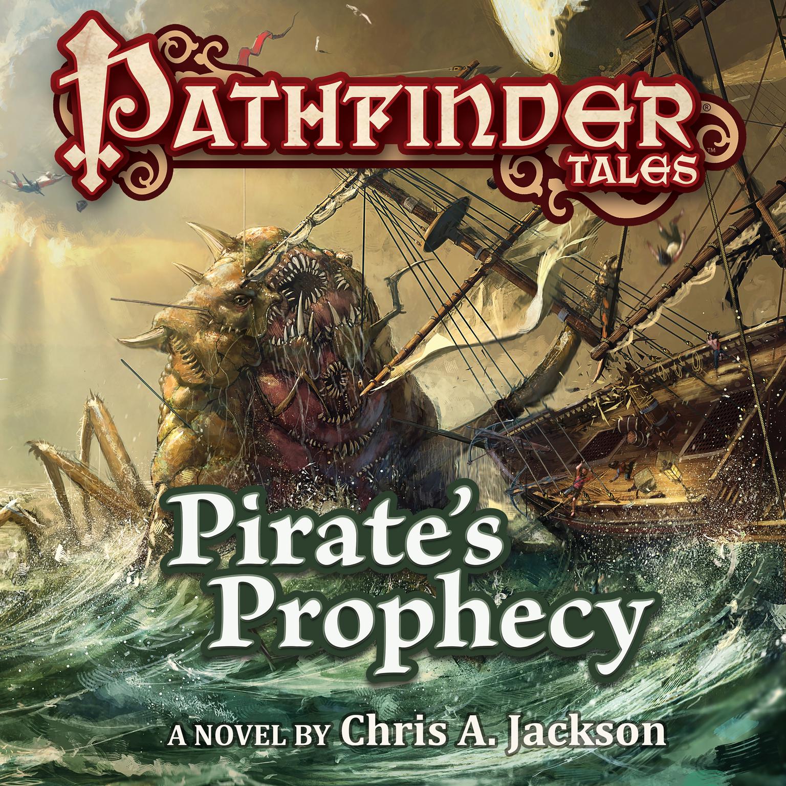 Pathfinder Tales: Pirates Prophecy Audiobook, by Chris A. Jackson