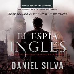 El espía inglés Audiobook, by Daniel Silva
