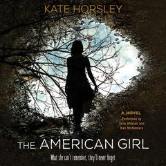 The American Girl: A Novel Audiobook, by Kate Horsley