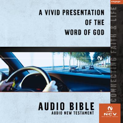Audio Bible - New Century Version, NCV: New Testament: Audio Bible Audiobook, by Thomas Nelson