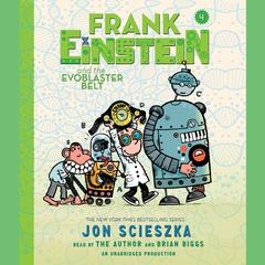 Frank Einstein and the EvoBlaster Belt Audiobook, by Jon Scieszka