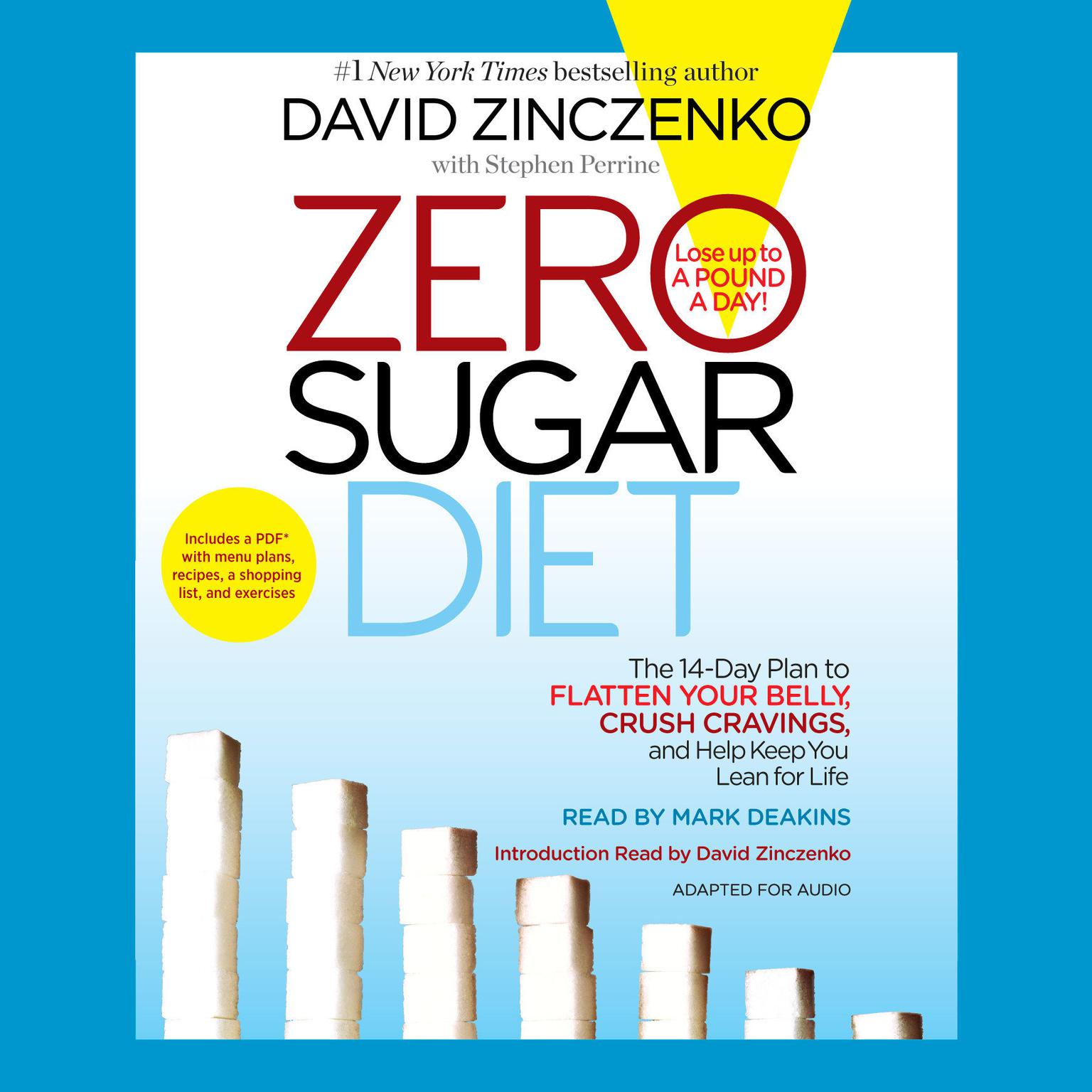 Zero Sugar Diet: The 14-Day Plan to Flatten Your Belly, Crush Cravings, and Help Keep You Lean for Life Audiobook, by David Zinczenko
