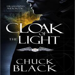 Cloak of the Light: Wars of the Realm Audiobook, by Chuck Black