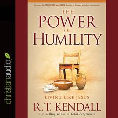 Power of Humility: Living like Jesus Audiobook, by R. T. Kendall