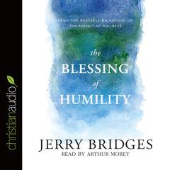 Blessing of Humility: Walk within Your Calling Audiobook, by Jerry Bridges
