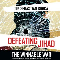 Defeating Jihad: The Winnable War Audiobook, by Sebastian Gorka