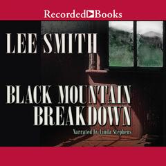 Black Mountain Breakdown Audiobook, by Lee Smith