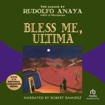 Bless Me, Ultima Audiobook, by 