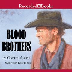 Blood Brothers Audiobook, by Cotton Smith