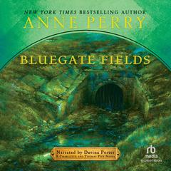 Bluegate Fields Audiobook, by Anne Perry