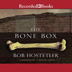 The Bone Box Audiobook, by Bob Hostetler