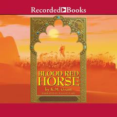 Blood Red Horse Audiobook, by K. M. Grant
