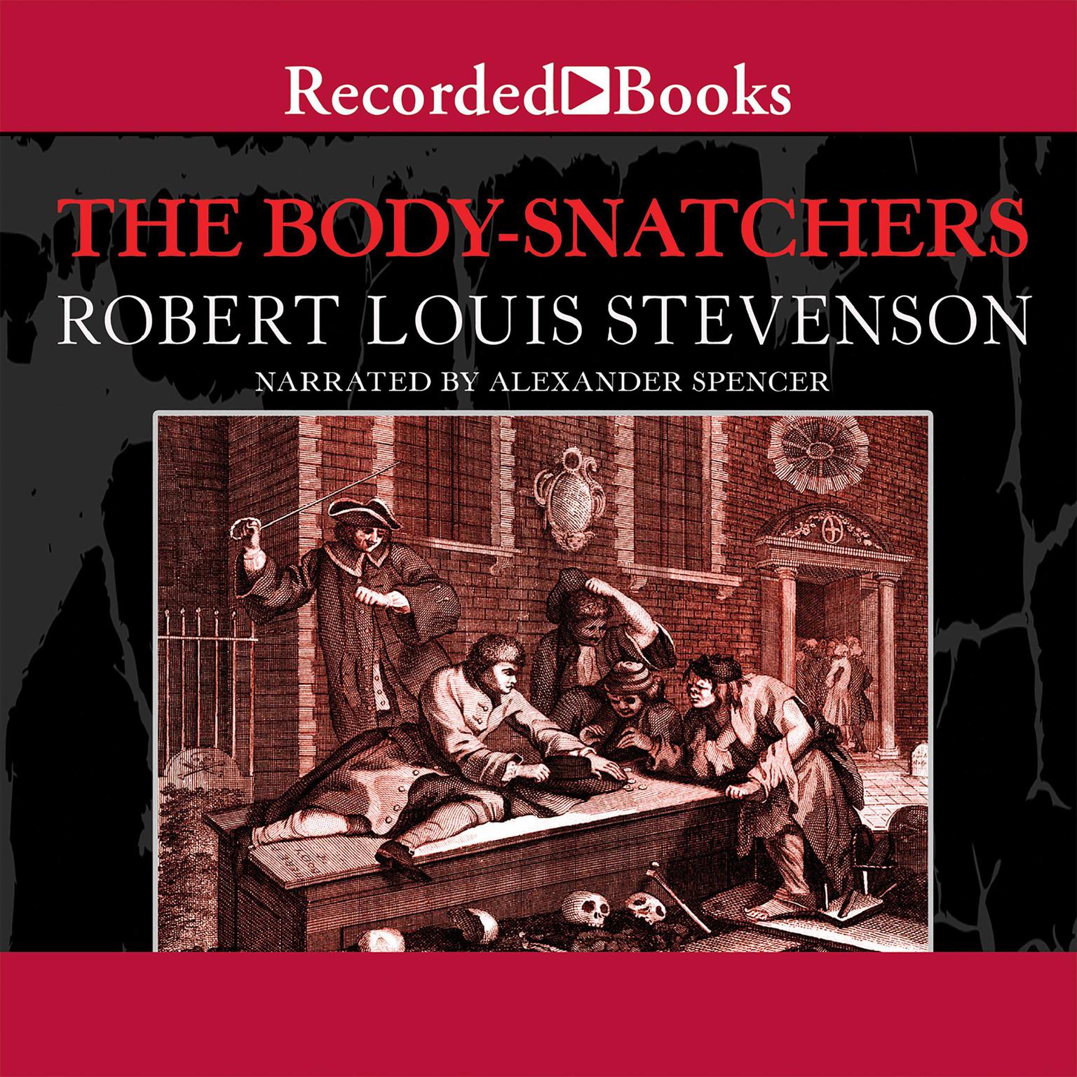 The Body Snatchers and Other Stories Audiobook, by Robert Louis Stevenson