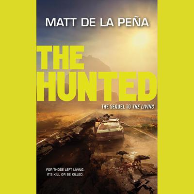 The Hunted Audiobook, by Matt de la Peña