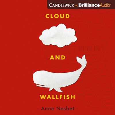Cloud and Wallfish Audiobook, by Anne Nesbit