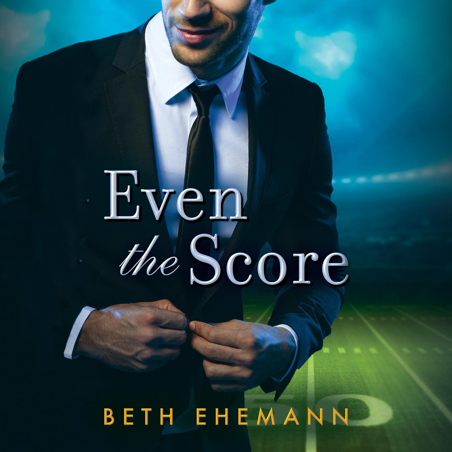 Even the Score Audiobook, by Beth Ehemann