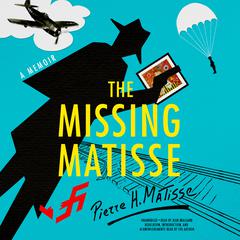 The Missing Matisse Audiobook, by Pierre H. Matisse