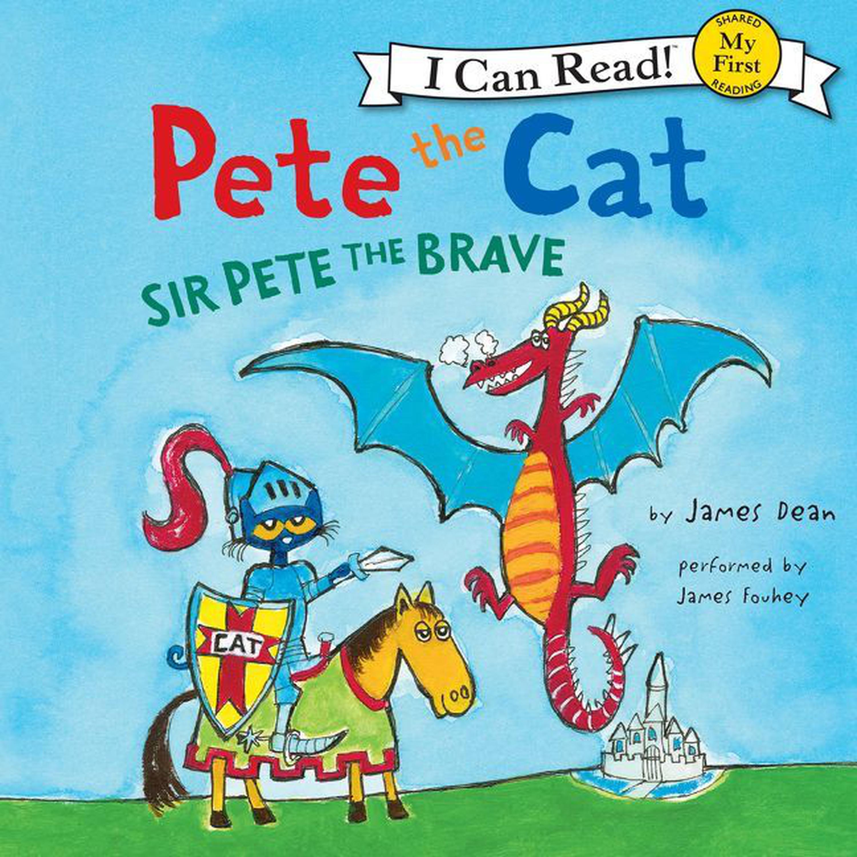 Pete the Cat: Sir Pete the Brave - Audiobook | Listen Instantly!