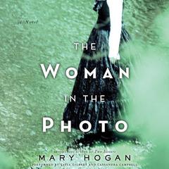 The Woman in the Photo: A Novel Audiobook, by Mary Hogan
