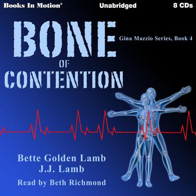Bone Of Contention Audiobook, by Bette Golden Lamb