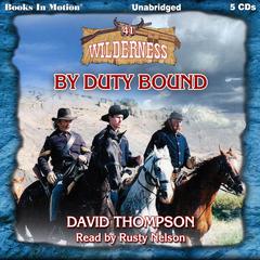 By Duty Bound Audiobook, by David Thompson